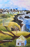 The Journey of Finding and Following God's Call on Your Life